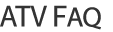 ATV FAQ