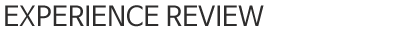 Experience Review