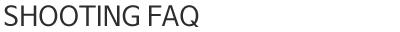 Shooting FAQ